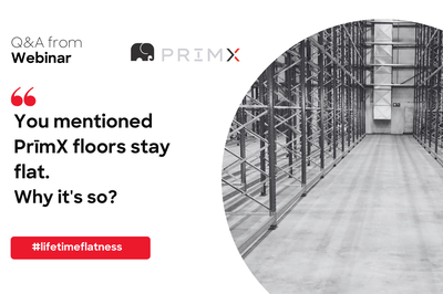 You mentioned PrīmX floors stay flat. 
Why it’s so?